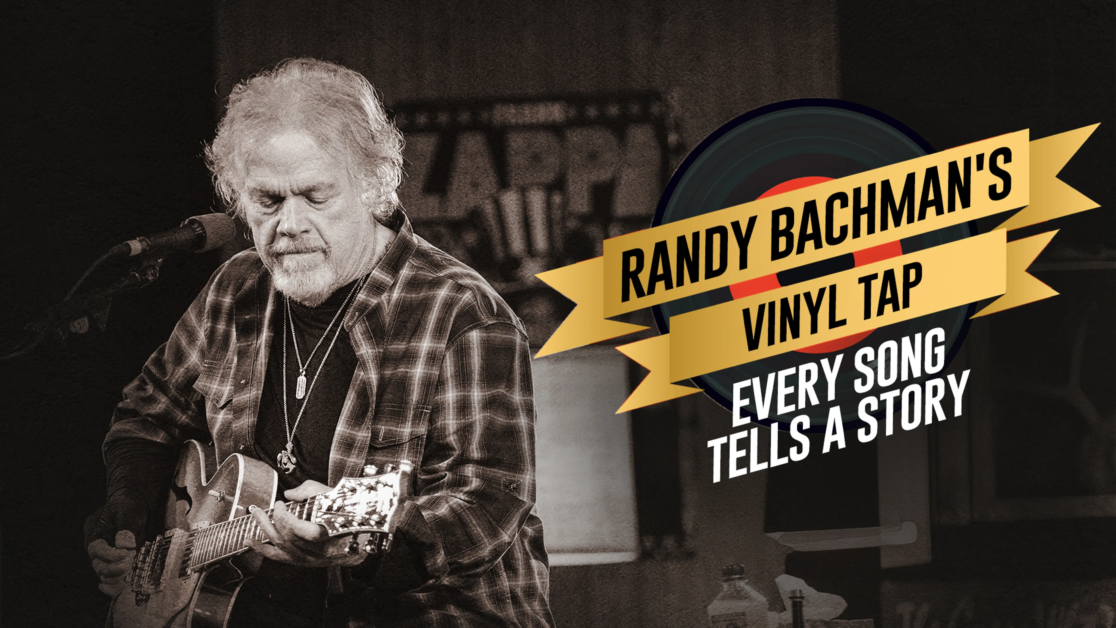 Randy Bachman's Vinyl Tap: Every Song Tells a Story poster